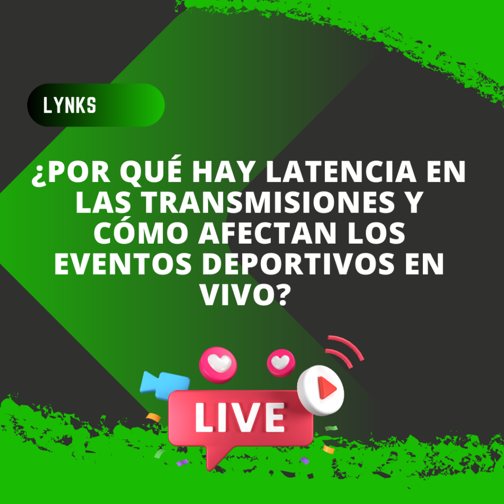 ¿Por qué hay latencia en las transmisiones?